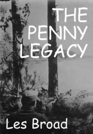 Title: The Penny Legacy, Author: Les Broad