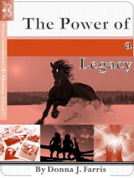 Title: The Power of a Legacy, Author: Donna J. Farris