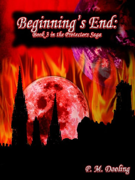 Beginning's End: Book 3 in the Protectors Saga