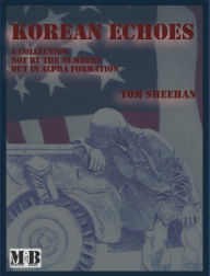 Title: Korean Echoes, Author: Tom Sheehan