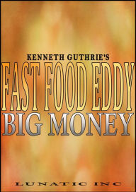 Title: Fast Food Eddy: Big Money, Author: Kenneth Guthrie