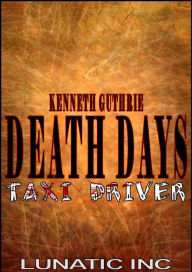 Title: Taxi Driver (Death Days Horror Humor Series #4), Author: Kenneth Guthrie