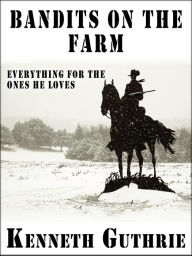 Title: Bandits On The Farm (Cowboys #1), Author: Kenneth Guthrie