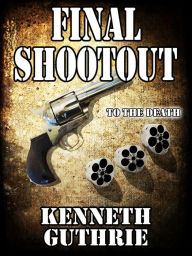 Title: Final Shootout (Cowboys #3), Author: Kenneth Guthrie