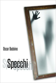 Title: Specchi, Author: Oscar Badoino