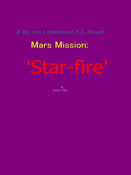 'Star-fire'-A Bo Jon Little-horse p.i. novel