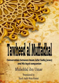 Title: Tawheed al Mufaddal, Author: Syed Jazib Reza Kazmi