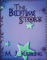 Title: The Bedtime Story, Author: M. J. Kiessling