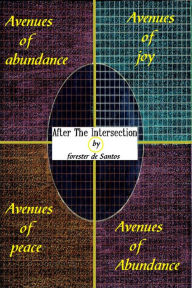Title: After the Intersection, Author: Forester de Santos