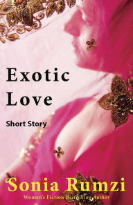 Title: Exotic Love, Author: Sonia Rumzi