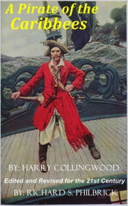 Title: A Pirate of the Caribbees, Author: Richard Philbrick