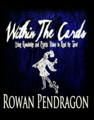 Title: Within The Cards, Author: Rowan Pendragon