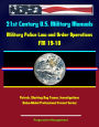 21st Century U.S. Military Manuals: Military Police Law and Order Operations FM 19-10 - Patrols, Working Dog Teams, Investigations (Value-Added Professional Format Series)