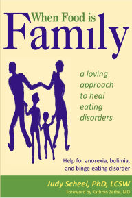 Title: When Food is Family, Author: Judy Scheel