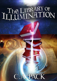 Title: The Library of Illumination, Author: C. A. Pack