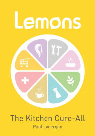 Title: Lemons: The Kitchen Cure-All, Author: Paul Lonergan & Jenni Whittaker