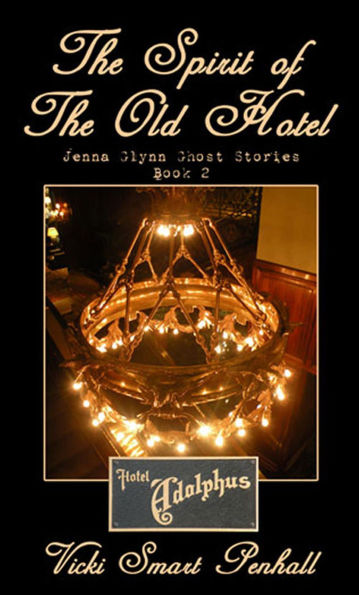 The Spirit of The Old Hotel (Jenna Glynn Ghost Stories, #2)