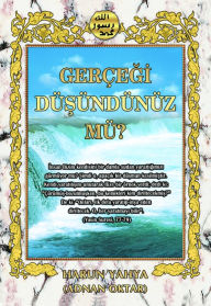 Title: Gercegi Dusundunuz Mu?, Author: Harun Yahya - Adnan Oktar