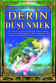 Title: Derin Dusunmek, Author: Harun Yahya - Adnan Oktar