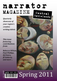 Title: Narrator Magazine Central Tablelands Spring 2011, Author: Narrator Magazine