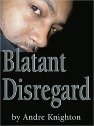 Title: Blatant Disregard, Author: Andre Knighton