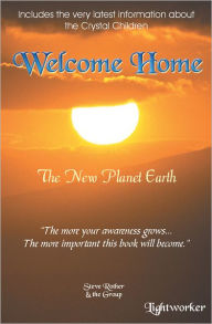 Title: Welcome Home, Author: Steve Rother