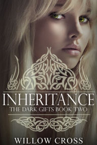 Title: The Dark Gifts Inheritance, Author: Willow Cross