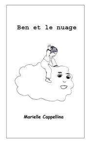 Title: Ben et le nuage, Author: Marielle Cappellina