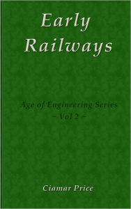 Title: Early Railways, Author: Ciamar Price