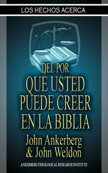 Los Hechos del Por Qué Usted Puede Creer en la Biblia