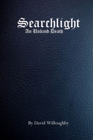 Title: Searchlight: An Unkind Death, Author: David Willoughby