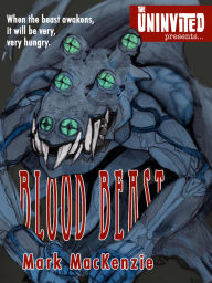 Title: Blood Beast, Author: Mark MacKenzie