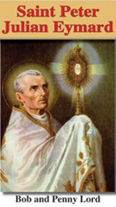 Title: Saint Peter Julian Eymard, Author: Bob Lord