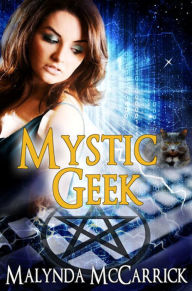 Title: Mystic Geek, Author: Malynda McCarrick