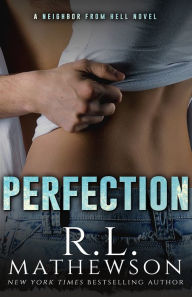 Title: Perfection: A Neighbor From Hell Novel, Author: R.L. Mathewson