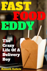 Title: Fast Food Eddy: The Collection, Author: Kenneth Guthrie