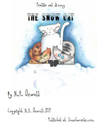 Title: A Freddie and Jimmy Story: The Snow Cat - Picture Book, Author: N.A. Oswald