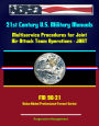 21st Century U.S. Military Manuals: Multiservice Procedures for Joint Air Attack Team Operations - JAAT - FM 90-21 (Value-Added Professional Format Series)