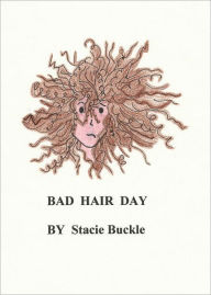 Title: Bad Hair Day, Author: Stacie Buckle