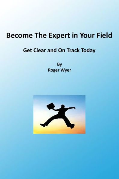 Become The Expert In Your Field
