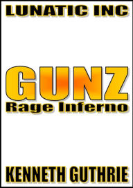 Title: Gunz: Rage Inferno, Author: Kenneth Guthrie