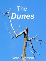Title: The Dunes, Author: Kate Everson