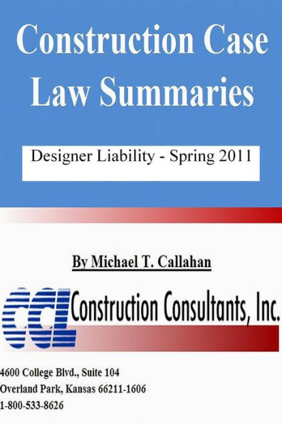 Construction Case Law Summaries: Designer Liability - Spring 2011