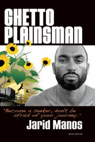 Title: Ghetto Plainsman, Author: Jarid Manos