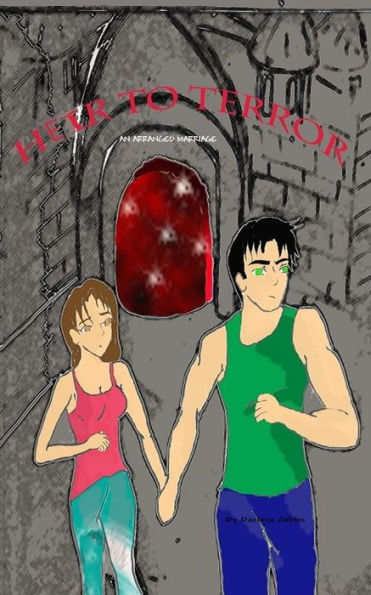 Heir To Terror (An arranged marriage) Book 1