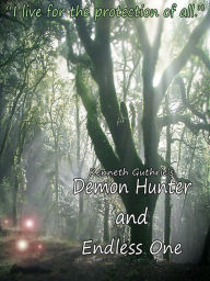 Title: Demon Hunter and Endless One (The Lands Series 1 + 2), Author: Kenneth Guthrie