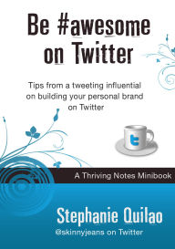 Title: Be #awesome on Twitter, Author: Stephanie Quilao