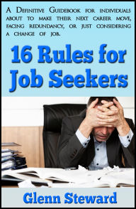 Title: 16 Rules for Job Seekers, Author: glenn steward