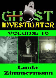 Title: Ghost Investigator Volume 10, Author: Linda Zimmermann