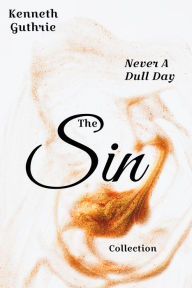 Title: Sin: Stories 1 to 4 (Collection), Author: Kenneth Guthrie